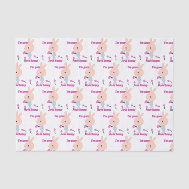 I'm your favorite Bunny Tissue Paper (Front)