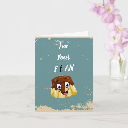 Im your flan birthday card