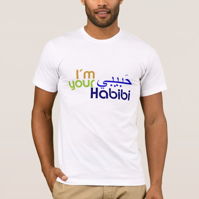 I'm Your Habibi T-Shirt (Front)