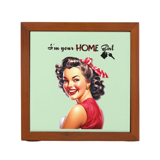 I'm Your Home Girl  Real Estate  Retro Girl Art Desk Organizer (Front)