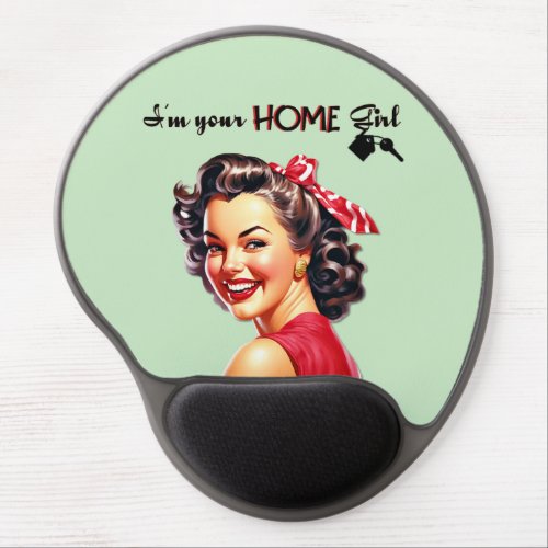 Im Your Home Girl  Real Estate  Retro Girl Art Gel Mouse Pad