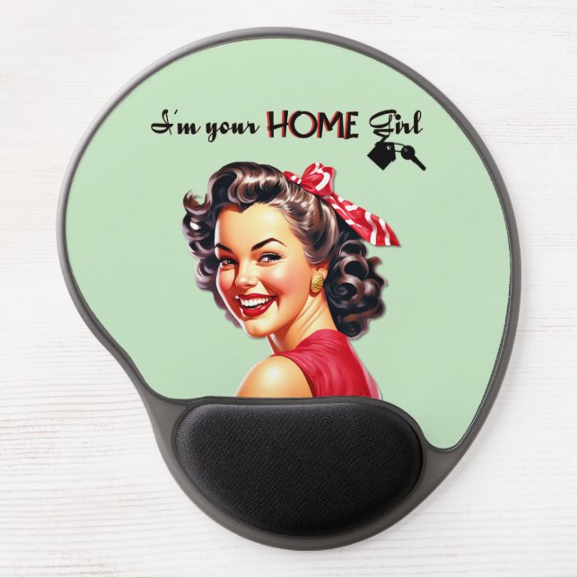 I'm Your Home Girl  Real Estate  Retro Girl Art Gel Mouse Pad (Front)