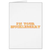 I'm Your Huckleberry (Front)