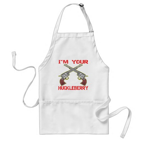 Im Your Huckleberry 6 Guns Adult Apron