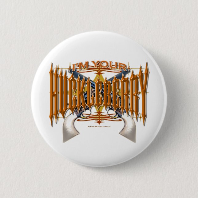 I'm Your Huckleberry Button (Front)