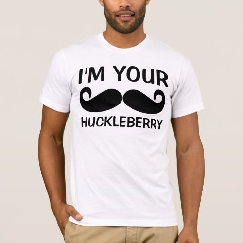 Im Your Huckleberry Doc Holliday Tee Shirts