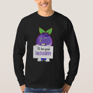 I'm Your Huckleberry Fruit Cute Women Mens T-Shirt