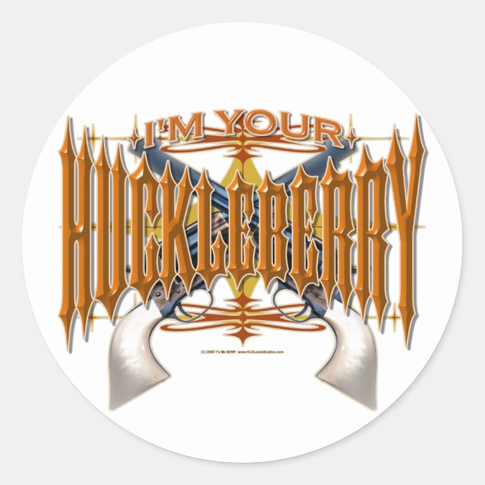 I'm Your Huckleberry Round Stickers