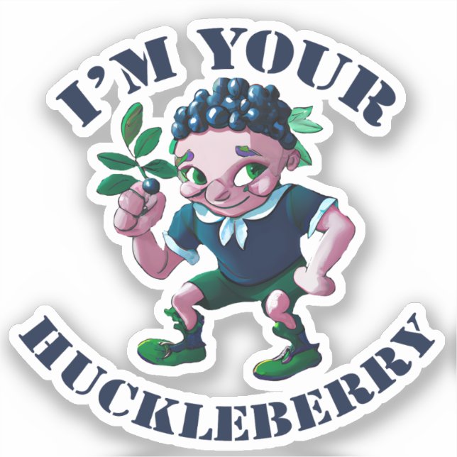 I'm Your Huckleberry Sticker (Front)