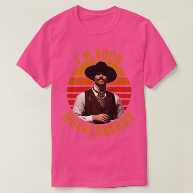 Im Your Huckleberry T-Shirt (Design Front)