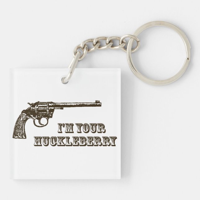 I'm Your Huckleberry Western Gun Keychain (Back)