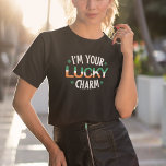 I&#39;m Your Lucky Charm St. Patrick&#39;s Day T-shirt at Zazzle