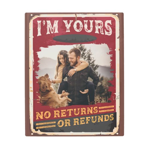 Im Your No Return Or Refund Couple Valentines Day  Metal Print