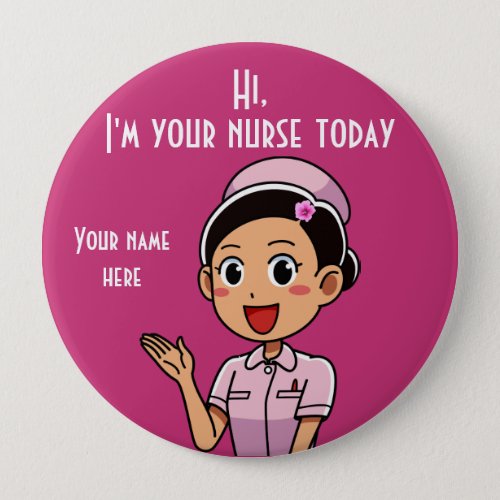 Im Your Nurse Today 2 4 Inch Round Button