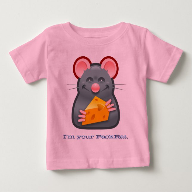 I'm Your PackRat - Baby T-Shirt (Front)