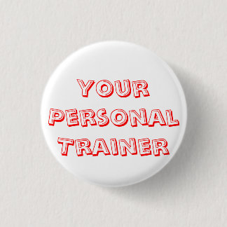 I'm Your Personal Trainer Pinback Button