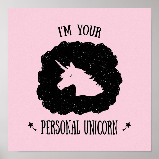 I'm Your Personal Unicorn Poster (Front)