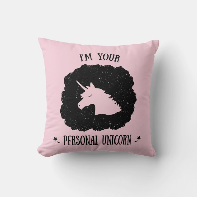I'm Your Personal Unicorn Throw Pillow (Front)