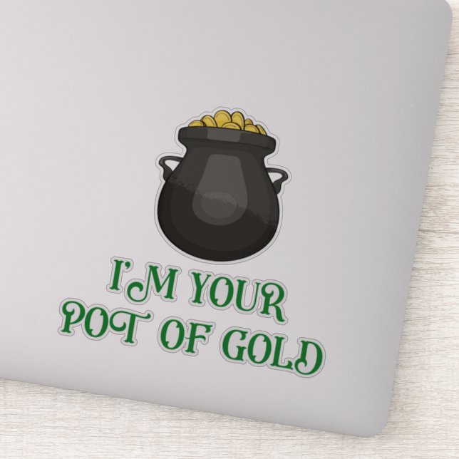 I'm Your Pot of Gold   Sticker (Detail)