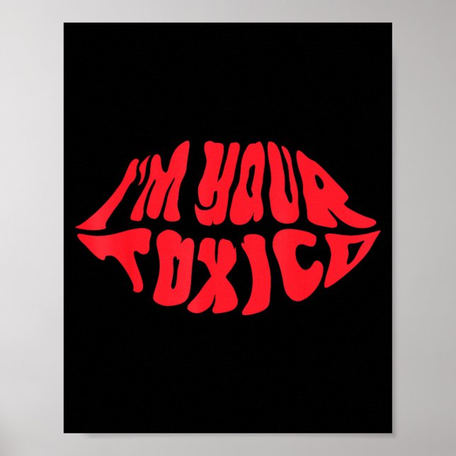 Im Your Tóxico Funny Toxic Bae Couple Relationship Poster (Front)