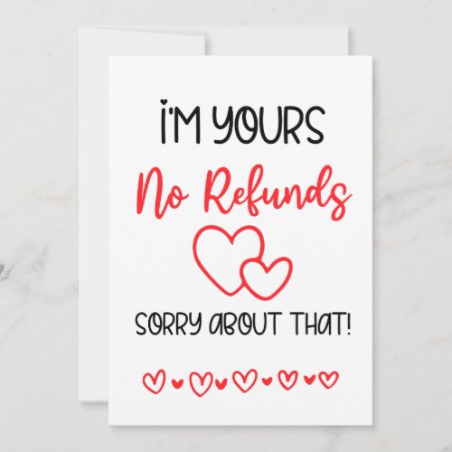 Im Yours No Refunds Funny Valentines Boyfriend  Holiday Card