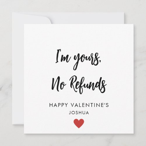 Im Yours No Refunds Romantic Happy Valentines  Holiday Card