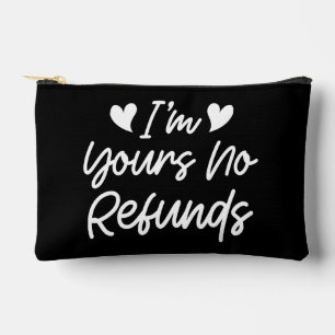 I'm Yours No Refunds Valentines Day Cute Wife Gift Accessory Pouch