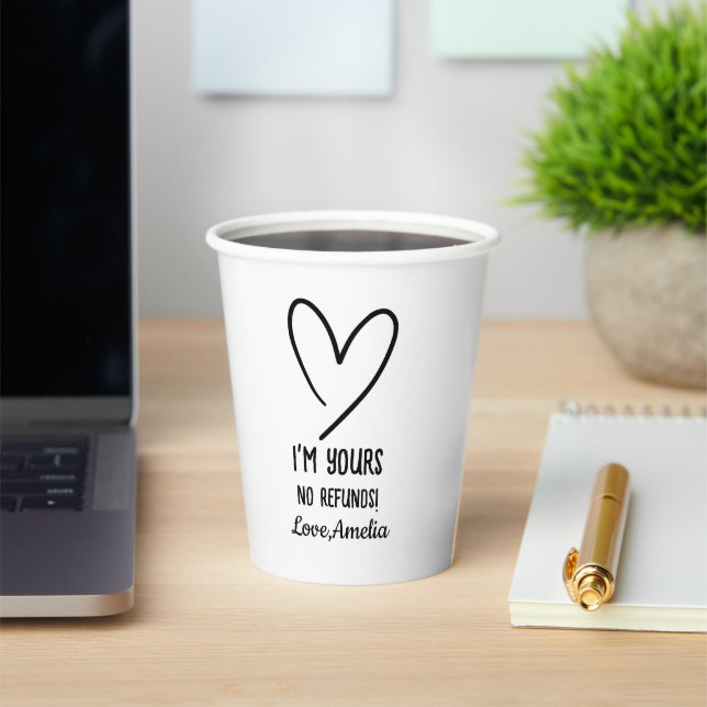 I'm Yours No Refunds Valentine's Day Gift Paper Cups (Insitu)