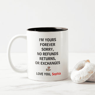 I'm Yours No Returns Refunds Funny Couple  V-day Two-Tone Coffee Mug