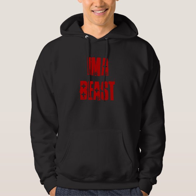 Ima Beast Hoodie (Front)