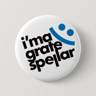 I'ma Grate Spellar - Blue Button