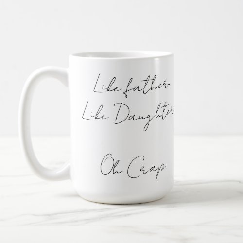 image Like Father and Like daughterson Coffee Mug