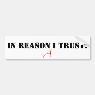 images-2.jpeg, IN REASON I TRUST. Bumper Sticker
