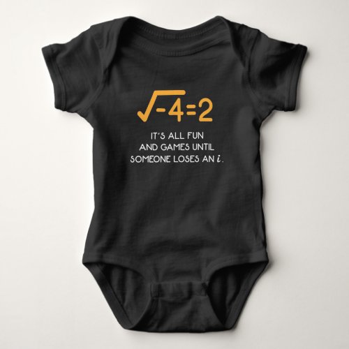 Imaginary number Mathematician  Funny Math Nerd Baby Bodysuit