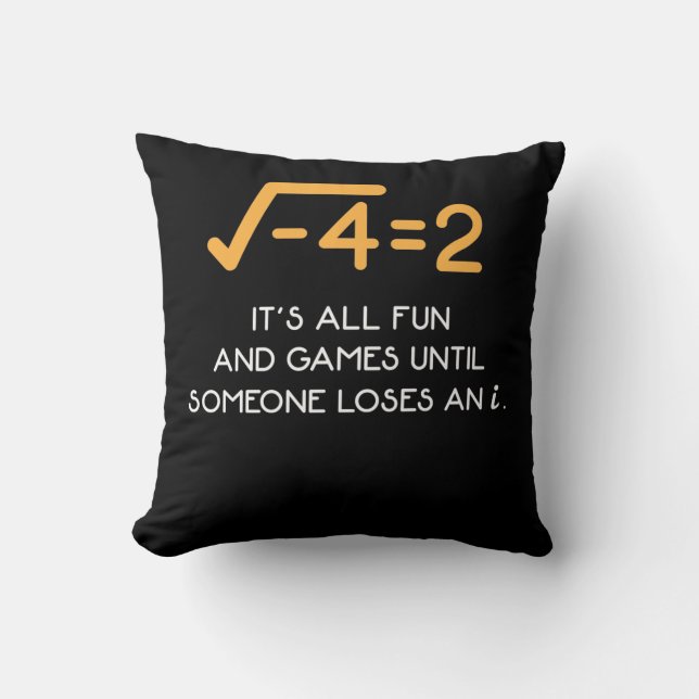 Imaginary number Mathematician  Funny Math Nerd Throw Pillow (Front)