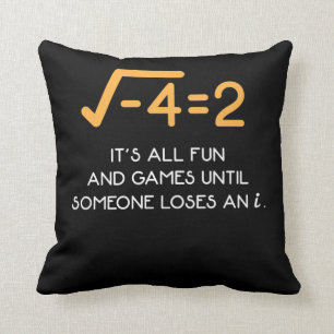 Imaginary number Mathematician  Funny Math Nerd Throw Pillow