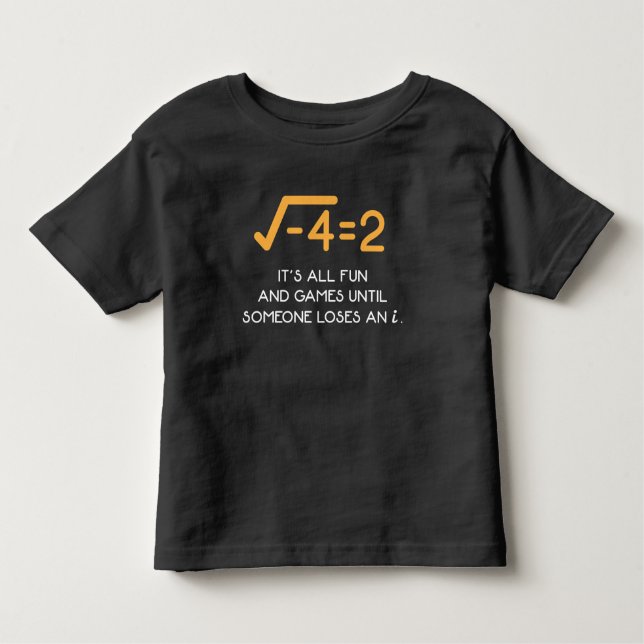 Imaginary number Mathematician  Funny Math Nerd Toddler T-shirt (Front)