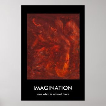 Imagination  Sees What Is Almost There Poster by bluerabbit at Zazzle