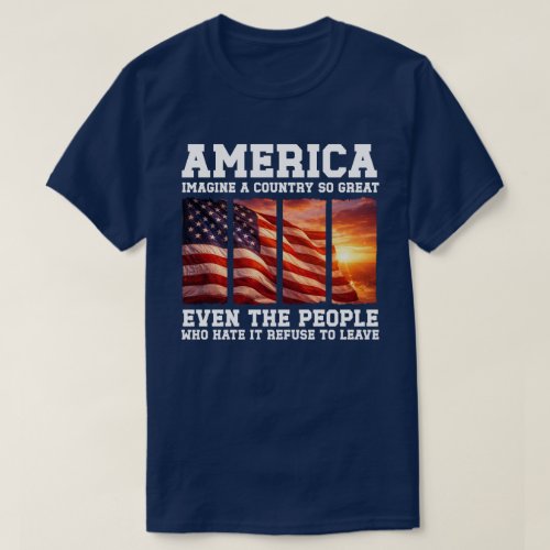Imagine a Country So Great Patriotic USA Sunset T-Shirt