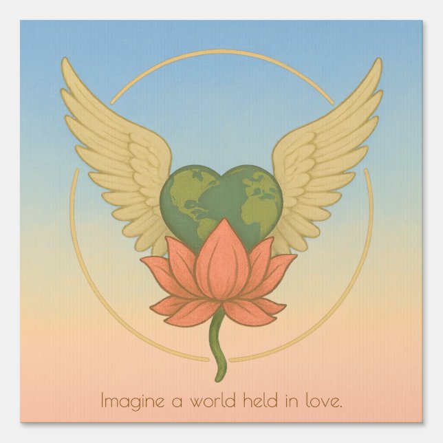 Imagine a World Held in Love Yard Sign (Front)