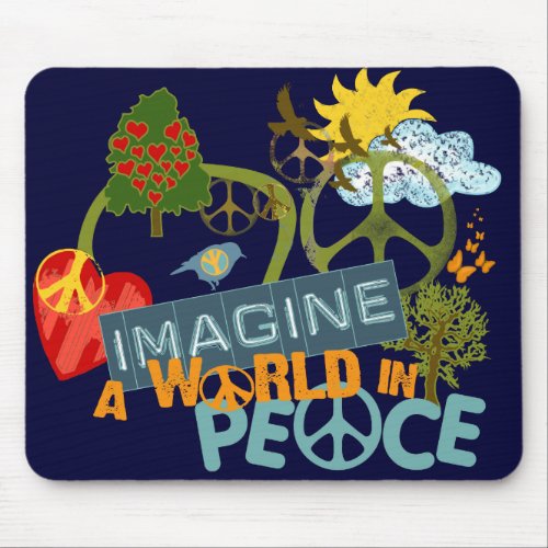Imagine a World in Peace Mouse Pad