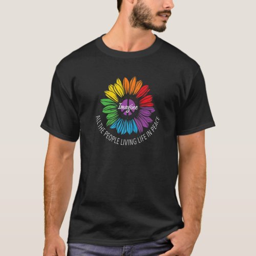 Imagine All The People Living Life In Peace  Lgbt  T_Shirt