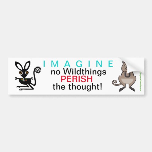 IMAGINE _  Animal activist _Endangered animals _ Bumper Sticker