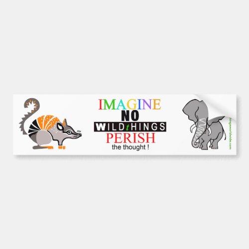 IMAGINE _Animal activist _ Endangered animals _ Bumper Sticker