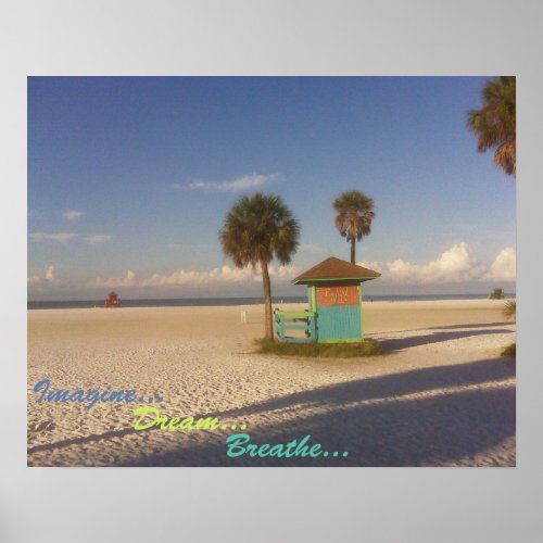 Imagine Dream Breathe Siesta Beach Scene Poster