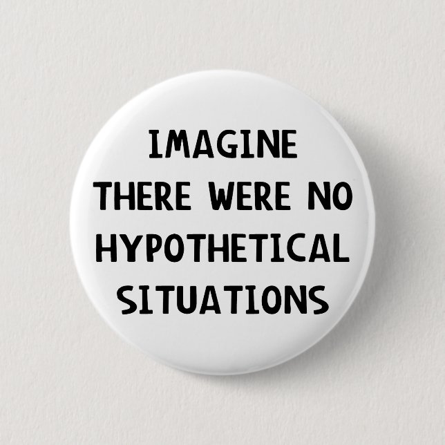 Imagine Hypothetical Button (Front)