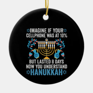 Imagine If Your Cell Phone Was At 10% But Lasted 8 Ceramic Ornament