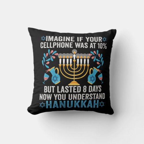 Imagine If Your Cell Phone Was At 10 But Lasted 8 Throw Pillow