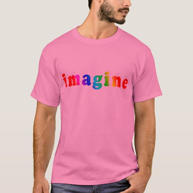 Imagine in Rainbow Color Lettering T-Shirt (Front)