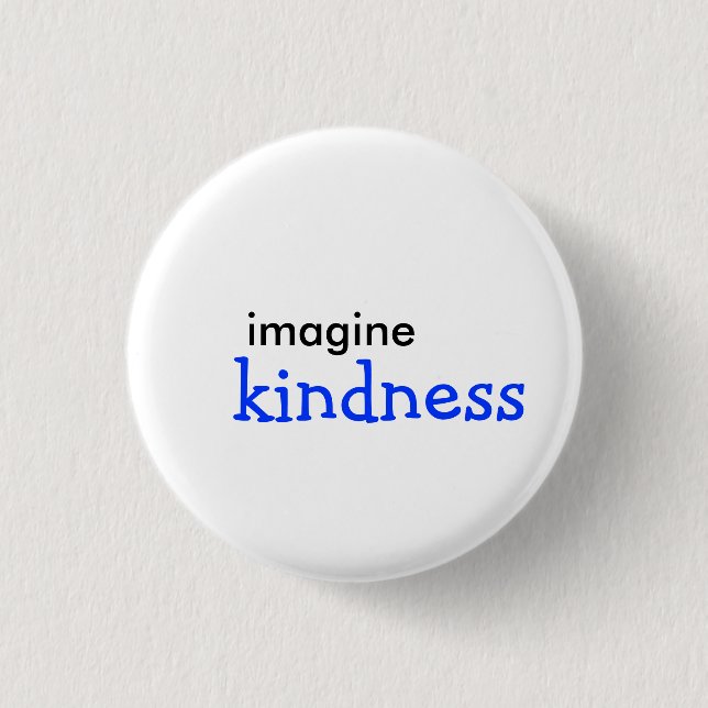 imagine, kindness button (Front)